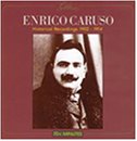 Enrico Caruso: Historical Recordings 1906-1914