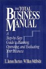 The Total Business Manual: A Step-By-Step Guide to Planning, Operating, and Evaluating Your Business (Modern Accounting Perspectives and Practice)