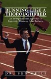 Running Like A Thoroughbred: An Entrepreneurial Approach to successful financial sales business