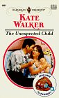 Unexpected Child (From Here To Paternity) (Harlequin Presents, No 1921)