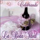 Celebrando Boda Ideal