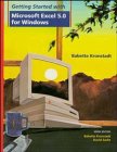 Getting Started With Microsoft Excel 5.0 for Windows (Getting Started With Windows Series)