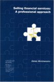 Selling Financial Services: A Professional Approach