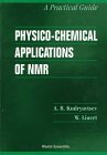 Physico-Chemical Applications of Nmr: A Practical Guide