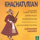 Khachaturian: Masquerade Suite for orchestra No1-5; Gayane Suite for orchestra No1