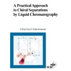 A Practical Approach to Chiral Separations by Liquid Chromatography