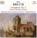 Bruch: Symphony No. 3; Suite on Russian Themes
