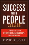 Success with People: A Complete System for Effectively Managing People in Any Organization