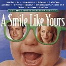 A Smile Like Yours: Music From The Original Motion Picture Soundtrack