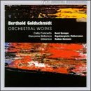 Berthold Goldschmidt: Orchestral Works