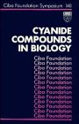 Cyanide Compounds in Biology - No. 140 (CIBA Foundation Symposia Series)