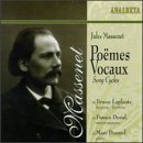 Jules Massenet: Po&euml;ms Vocaux