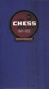 The Chess Story: 1947-1975