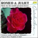 Romeo & Juliet Music for The World's Greatest Lovers