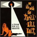 My Life With The Thrill Kill Kult - Feel The Bite Lyrics - Zortam Music