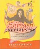 The Estrogen Underground: Reinvention (The Estrogen Underground)