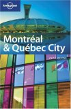 Lonely Planet Montreal & Quebec City (Lonely Planet Travel Guides)