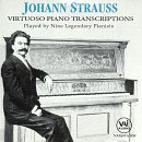 Johann Struass: Virtuoso Piano Transcriptions