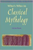 Who's Who in Classical Mythology