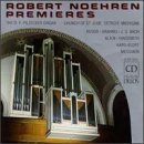 Robert Noehren Premieres