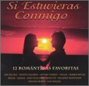 Si Estuvieras Conmigo: 12 Romanticas Favoritas