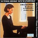 Lutoslawski: Concerto for piano; Szymanowski: Symphony No4