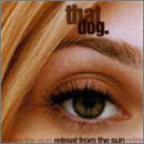 That Dog - Retreat from the Sun Album