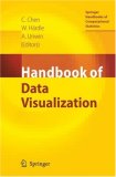 Handbook of Data Visualization (Springer Handbooks of Computational Statistics)