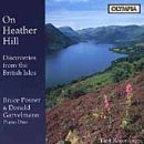 On Heather Hill: Duo-Piano Discoveries from the British Isles