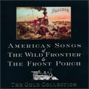 American Songs of the Wild Frontier & The Front Porch