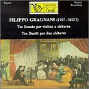 Filippo Gragnani: Three Sonatas for Violin & Guitar / Three Duets for Two Guitars