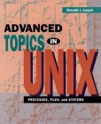 Advanced Topics in Unix: Processes, Files, and Systems