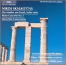 Skalkottas: Death and the Maiden; Piano Concerto No1