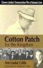 Cotton Patch for the Kingdom: Clarence Jordan's Demonstration Plot at Koinonia Farm