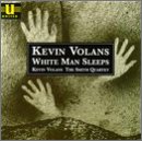 Kevin Volans: White Man Sleeps/Mibira/She Who Sleeps With A Small Blanket