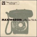 Maxiwagon Calls in Sick