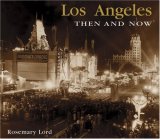 Los Angeles Then and Now (Then & Now Thunder Bay)