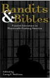 Bandits & Bibles: Convict Literature in Nineteenth-Century America