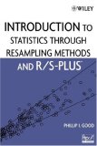Introduction to Statistics Through Resampling Methods and R/S-PLUS