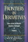 Frontiers in Derivatives: State-of-the-Art Models, Valuation, Strategies, & Products
