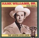 The Legend Lives Anew (Hank Williams with Strings)