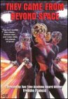 They Came from Beyond Space