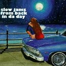 Slow Jamz from Back in Da Day