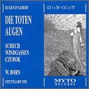 D'Albert: Die Toten Augen