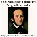 Mendelssohn: Ausgew&auml;hlte Lieder