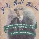 Original Versions of the Music Inspiring "Jelly's Last Jam" & Other Morton Classics