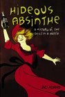 Hideous Absinthe: A History of the Devil in a Bottle
