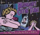 Midnight Cryin' Time