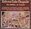 Esto Era Cuba Chaguito
