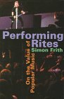 Performing Rites: On the Value of Popular Music